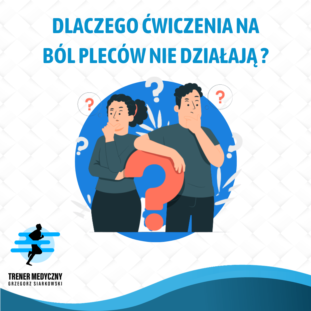 Dlaczego ćwiczenia na ból pleców nie działają ?